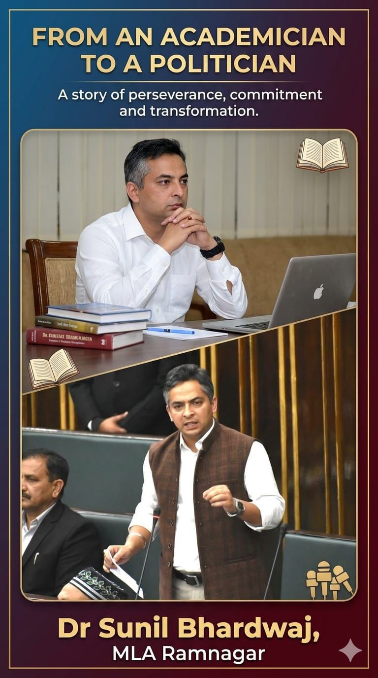 'Academician-Turned-Politician: Dr Sunil Bhardwaj’s Journey of Determination and Public Service, From Rural Roots to Legislative Assembly: Ramnagar MLA Emerges as Voice of the Hills ,Academic Excellence Meets Grassroots Leadership in Jammu and Kashmir Politics'